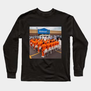 prisoners have weding in front of Walmart Long Sleeve T-Shirt